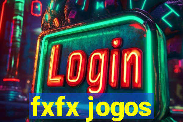 fxfx jogos